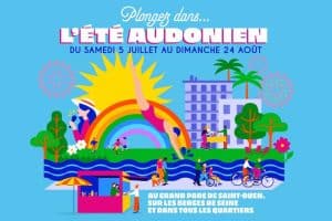 Affiche colorée annonçant l’événement "L’été audonien" à Saint-Ouen, du samedi 5 juillet au dimanche 24 août, avec des activités dans tous les quartiers, au parc et sur les berges de Seine. Illustration festive avec personnages en train de chanter, jouer, nager, faire du vélo et se retrouver autour de stands.