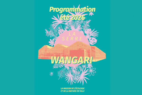 Serre Wangari programmation été 2026
